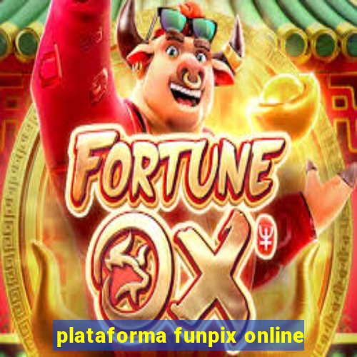 plataforma funpix online